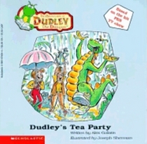 Dudley's Tea Party (The Adventures of Dudley the Dragon, No 2)