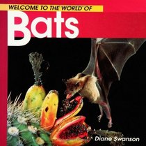 Welcome To The World Of Bats (Turtleback School & Library Binding Edition)