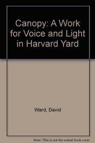 Canopy: A Work for Voice and Light in Harvard Yard