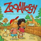 Zooallergy : A Fun Story About Allergy and Asthma Triggers