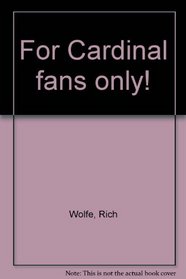 For Cardinal Fans Only!