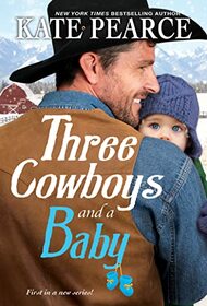 Three Cowboys and a Baby (Three Cowboys, Bk 1)