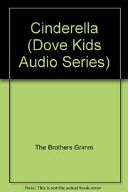 Cinderella (Dove Kids Audio Series)