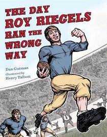The Day Roy Riegels Ran the Wrong Way