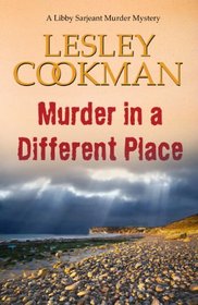 Murder in a Different Place (Libby Sarjeant, Bk 13)