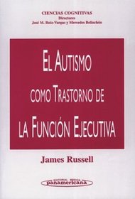 El Autismo Como Trastorno de La Funcion Ejecutiva (Spanish Edition)