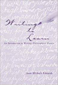 Writing to Learn: An Introduction to Writing Philosophical Essays