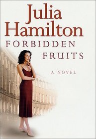 Forbidden Fruits: A Novel