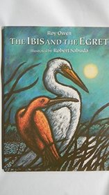 The Ibis & the Egret