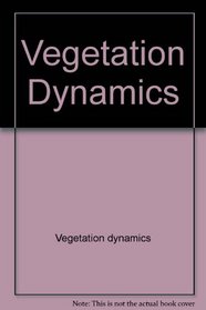 Vegetation dynamics (Outline studies in ecology)