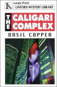 The Caligari Complex (Mike Faraday) (Large Print)