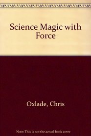 Science Magic with Force