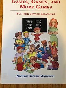 Games, Games, and More Games for the Jewish Classroom