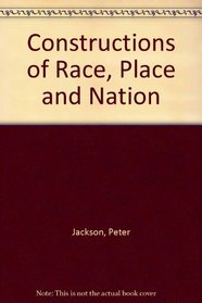 Constructions of Race, Place and Nation