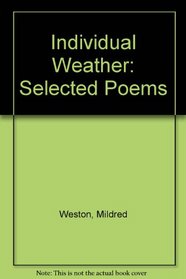 Individual Weather: Selected Poems