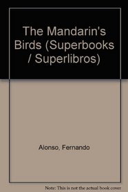 The Mandarin's Birds (Superbooks/Superlibros)