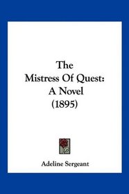 The Mistress Of Quest: A Novel (1895)