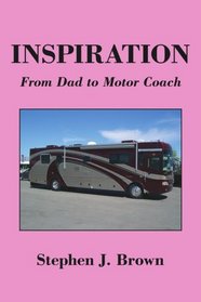 Inspiration: From Dad to Motor Coach