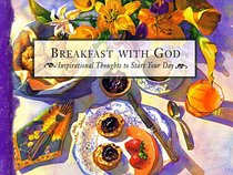 Breakfast With God (Quiet Moments With God Caseside Series)