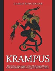 Krampus: The History and Legacy of the Mythological Figure Who Punishes Children during the Christmas Season