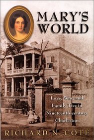 Mary's World : Love, War, and Family Ties in Nineteenth-century Charleston