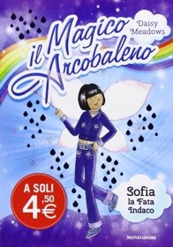 Sofia, la fata indaco (Inky, the Indigo Fairy) (Rainbow Magic: The Rainbow Fairies, Bk 6) (Italian Edition)