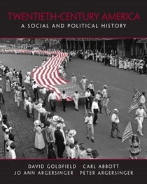 20th Century America : A Social and Political History