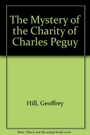 The Mystery of the Charity of Charles Peguy