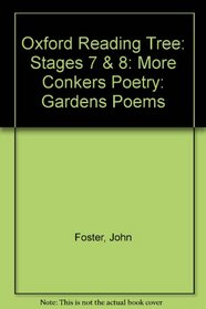Oxford Reading Tree: Stages 7 & 8: More Conkers Poetry: Gardens Poems