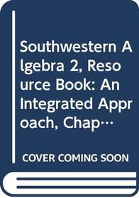 Southwestern Algebra 2, Resource Book: An Integrated Approach, Chapter 13