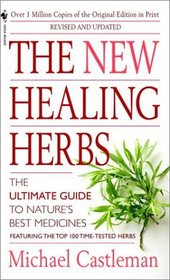 The New Healing Herbs : Revised and Updated