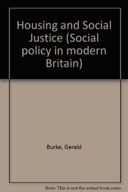 Housing and Social Justice (Social policy in modern Britain)