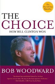The Choice: How Bill Clinton Won