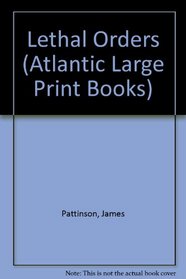 Lethal Orders (Atlantic Large Print Books)