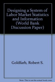 Designing a System of Labor Market Statistics and Information (World Bank Discussion Paper)