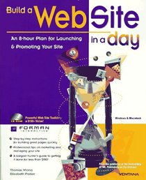 Build a Web Site in a Day: An 8-Hour Plan for Launching & Promoting Your Site