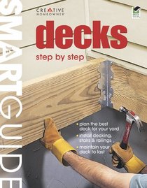 Smart Guide: Decks, all-new 3rd edition: Step by Step (Home Improvement)