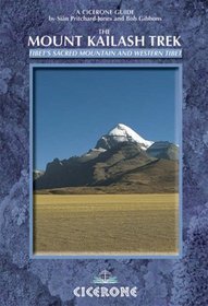 The Mount Kailash Trek: A Trekker's and Visitor's Guide (A Cicerone Guide)