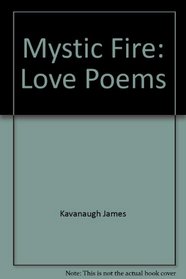 Mystic Fire: Love Poems