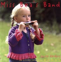Miss Bea's Band: with 10 knitting patterns from Rowan