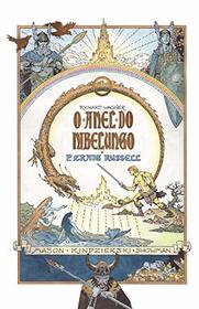 O Anel do Nibelungo - Edicao de Luxo (Em Portugues do Brasil)