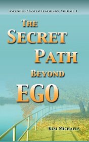 The Secret Path Beyond Ego