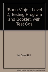 !Buen Viaje!: Level 2, Testing Program and Booklet, with Test Cds