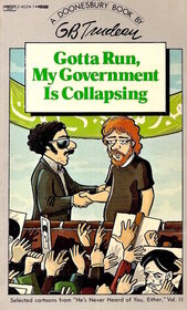 Gotta Run, My Government is Collapsing (Doonesbury)
