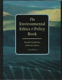 Environmental Ethics and Policy Book: Philosophy, Ecology, Economics