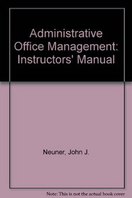 Administrative Office Management: Instructors' Manual