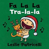 Fa La La/Tra-la-la (Leslie Patricelli board books)