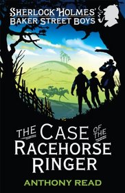 Case of the Racehorse Ringer (Baker Street Boys)