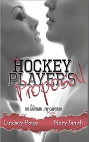 A Hockey Player's Proposal (Oh Captain, My Captain) (Volume 2)