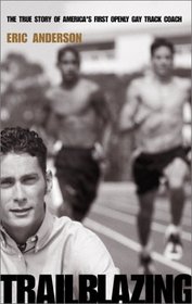 Trailblazing: The True Story of America's First Openly Gay Track Coach